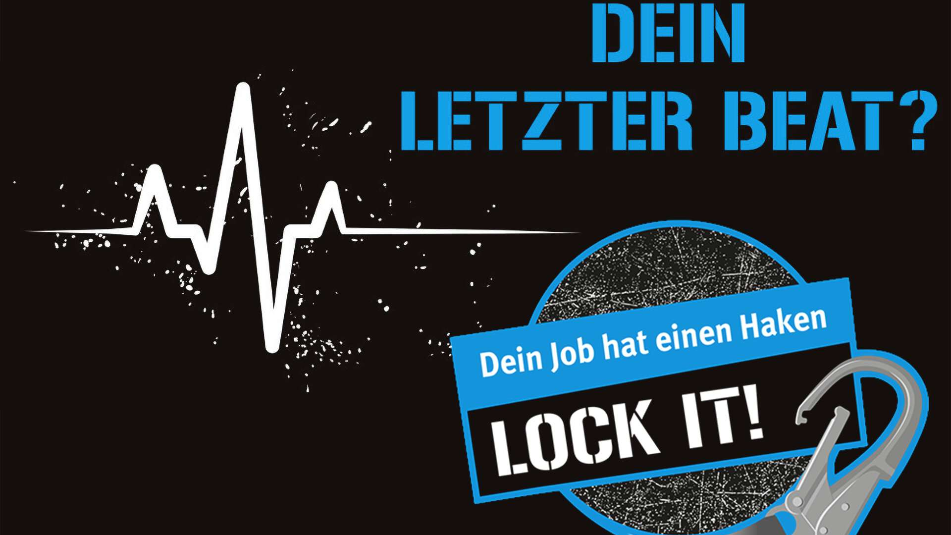 Bilder fürs Relaunch 2023 - #RLNCH_XXIII
Dein letzter Beat? - Abbildung der Kampagnenmotive
#LOCK_IT